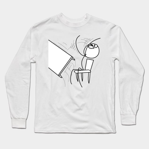 Table Flip Meme Long Sleeve T-Shirt by FlashmanBiscuit